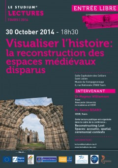 Visualiser l’histoire: la reconstruction des espaces médiévaux disparus Visualiser l’histoire: la reconstruction des espaces médiévaux disparus
