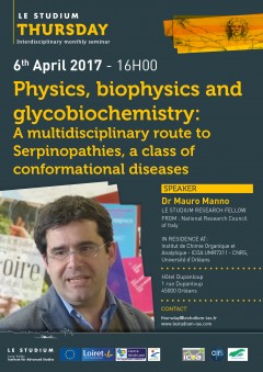 Physics, biophysics and glycobiochemistry: A multidisciplinary route to Serpinopathies, a class of conformational diseases Physics, biophysics and glycobiochemistry: A multidisciplinary route to Serpinopathies, a class of conformational diseases
