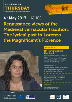 Renaissance views of the Medieval vernacular tradition. The lyrical past in Lorenzo the Magnificent’s Florence Renaissance views of the Medieval vernacular tradition. The lyrical past in Lorenzo the Magnificent’s Florence