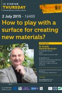 How to play with a surface for creating new materials?