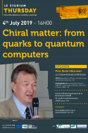 Chiral matter: from quarks to quantum computers