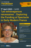 ‘Les extravagances nécessaires’ : Exploring the Funding of Spectacle in Early Modern France